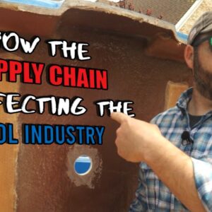 How the Supply Chain is Affecting the Swimming Pool Industry and What It means for Your Pool Project