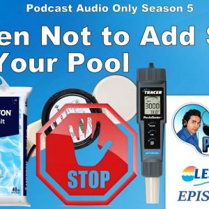 When Not to Add Salt to Your Pool