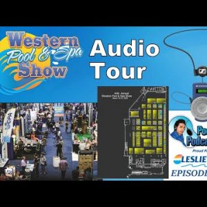 Western Pool & Spa Show Audio Guided Tour - An Overview of all Companies That Will be at the Show