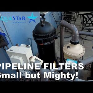Aqua Star Pipeline Filters, Compact Size & Awesome Flow -A Real Game Changer for Pool Filtration!