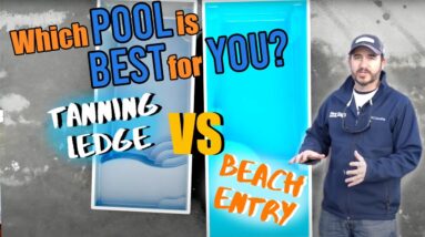 Tanning Ledge vs Beach Entry Fiberglass Pool; Which One is Right for You?