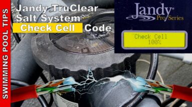 Jandy TruClear Salt System Displaying "Check Cell" - Salt Cell Replacement