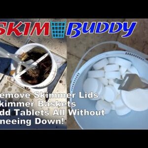 Skim Buddy - Never Kneel Down Again! Easily Remove Skimmer Baskets and Safely Pick Up Tablets!