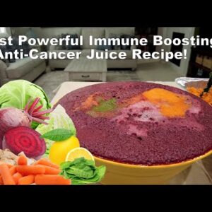 The Most Powerful Immune Boosting & Anti-Cancer Juice Recipe! 7-Years of Juicing & No Sicknesses!