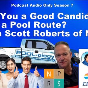 Are You a Good Candidate to Buy a Pool Route? Scott Roberts from NPRS Will Let You Know!