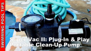 The Best Portable Clean-Up Pump: Advantage Manufacturing Super Vac II Plug-in and Play 1.5 HP Pump!!