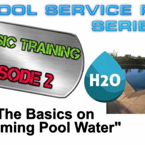 Pool Water Balancing - Pool Pro Basic Training Series Episode 2