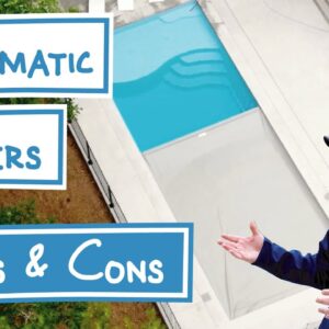 Automatic Pool Covers; Pros & Cons