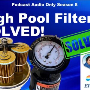 High Swimming Pool Filter PSI solved!