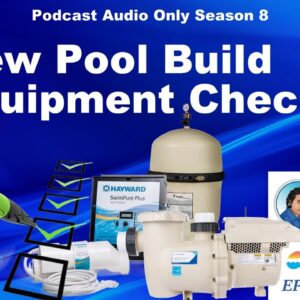 Pool Equipment Check List for New and Remodeled Pool Builds