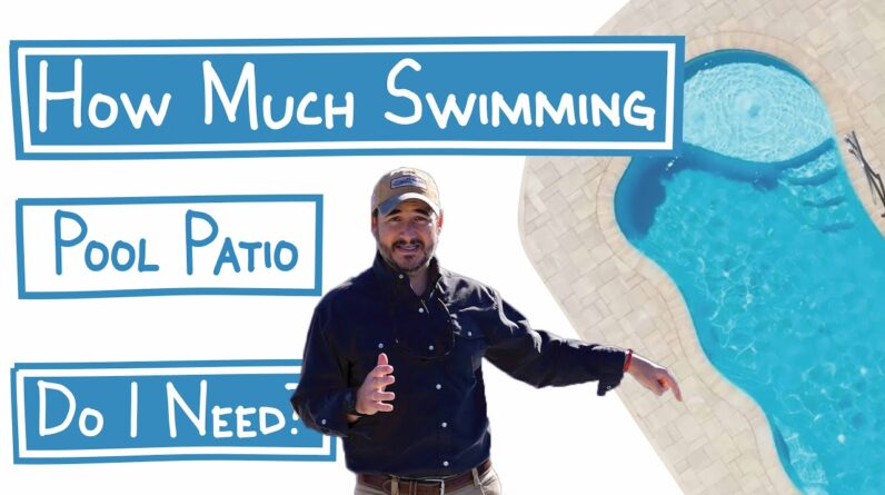 How Much Swimming Pool Patio Do I Need?