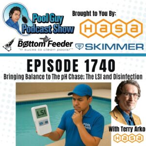 Bringing Balance to the pH Chase; The LSI and Disinfection with Terry Arko