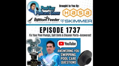 YouTube Q& A Vol 24: Fix Your Pool Pumps, Salt Cells & Cleaner Parts—Answered!