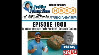 Is Copper a Friend or Foe in Your Pool? – Bob Lowry Explains