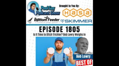 Is It Time to Ditch Trichlor? Bob Lowry Weighs In