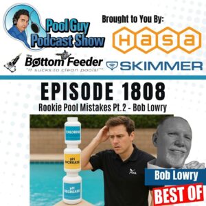 More Rookie Pool Chemistry Mistakes Pt.2 – Bob Lowry