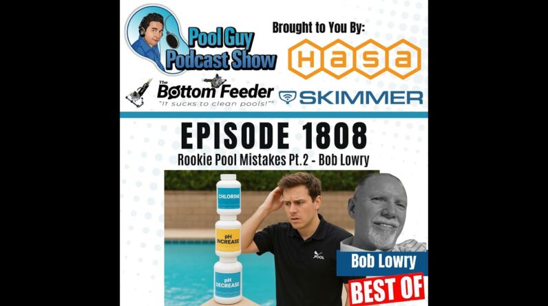 More Rookie Pool Chemistry Mistakes Pt.2 – Bob Lowry