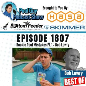 Rookie Pool Chemistry Mistakes Pt.1 – Bob Lowry