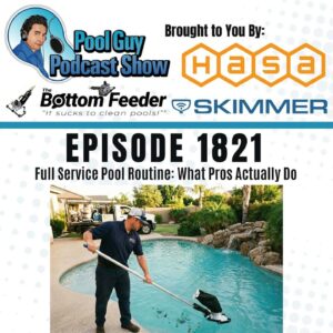 Full Service Pool Routine: What Pros Actually Do