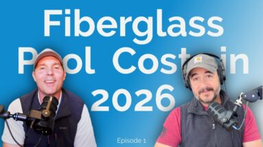 Episode 1: How Much Does A Fiberglass Pool Really Cost in 2026