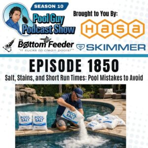 Salt, Stains, and Short Run Times: Pool Mistakes to Avoid