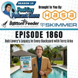 Bob Lowry’s Legacy In Every Backyard with Terry Arko