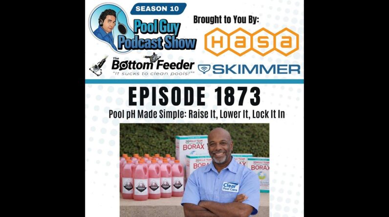 Pool pH Made Simple: Raise It, Lower It, Lock It In