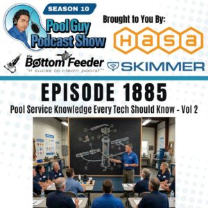 Pool Service Knowledge Every Tech Should Know – Vol 2