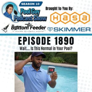 Wait… Is This Normal in Your Pool?