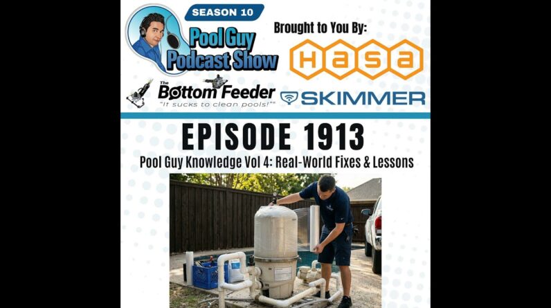 Pool Service Knowledge Vol 4: Real-World Fixes & Lessons