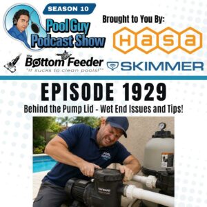Behind the Pump Lid – Wet End Issues and Tips!