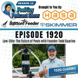 Low-Chlo: The Future of Pools with Founder Todd Guarino