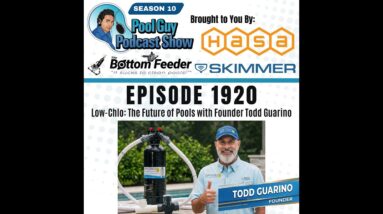 Low-Chlo: The Future of Pools with Founder Todd Guarino