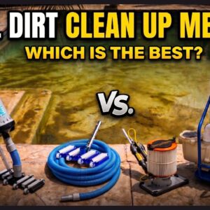 Pool Dirt Clean Up Methods: Which is the Best?