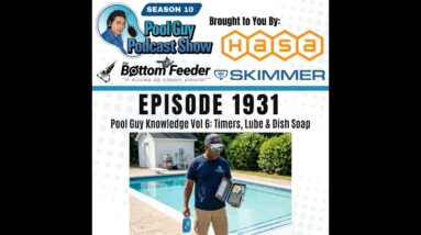 Pool Guy Knowledge Vol 6: Timers, Lube & Dish Soap!