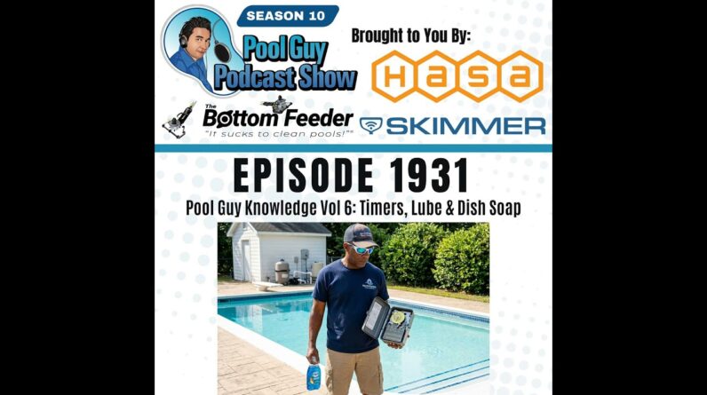 Pool Guy Knowledge Vol 6: Timers, Lube & Dish Soap!