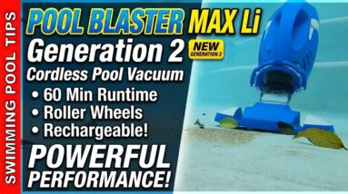 POOL BLASTER MAX Li Generation 2 Cordless Pool Vacuum: 60 Min Runtime, Roller Wheels, Rechargeable!