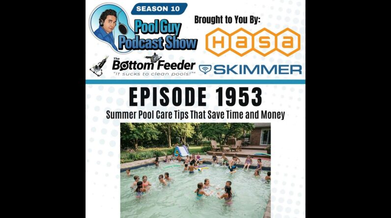 Summer Pool Care Tips That Save Time And Money